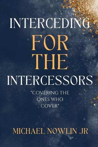 Interceding for the Intercessor