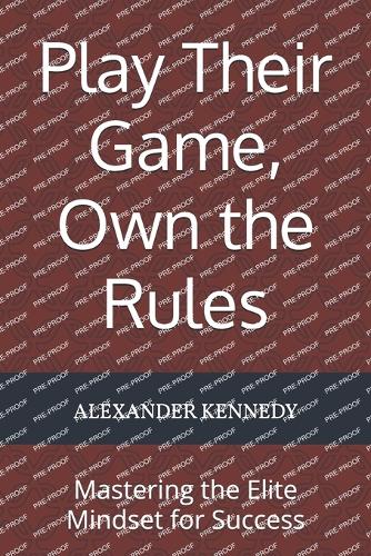 Play Their Game, Own the Rules