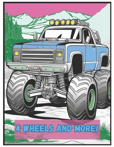 4 Wheels and more!