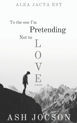 To the One I'm pretending Not to Love
