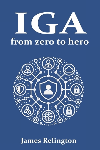 Identity Governance and Administration (IGA)