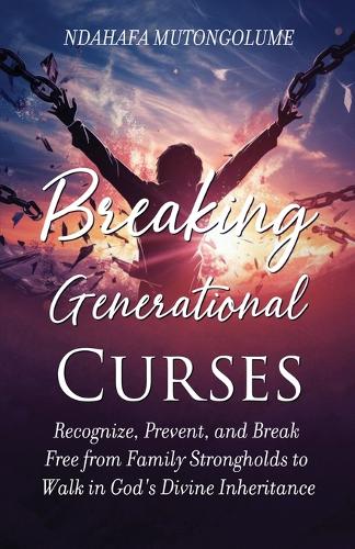 Breaking Generational Curses