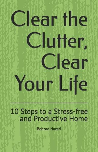 Clear the Clutter, Clear Your Life