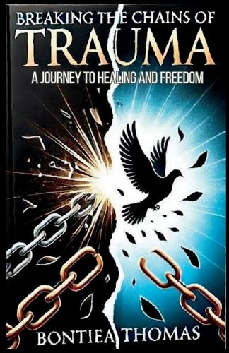 Breaking the Chains of Trauma