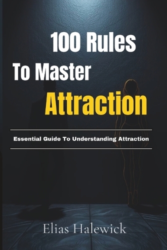 The 100 Rules To Master Relationships