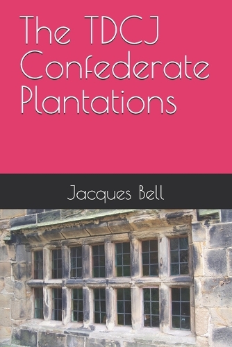 The TDCJ Confederate Plantations