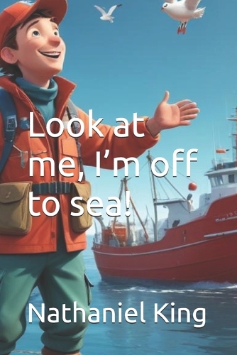 Look at me, I'm off to sea!
