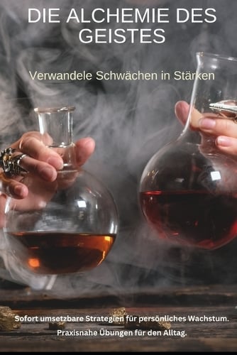 Die Alchemie des Geistes