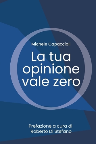 La tua opinione vale zero