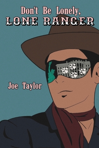Don't Be Lonely, Lone Ranger