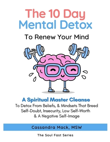 The 10-Day Mental Detox To Renew Your Mind