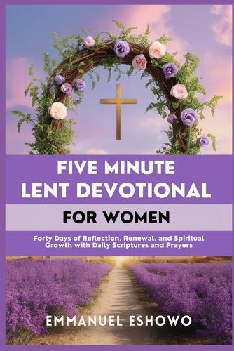 Five Minute Lent Devotional for Women