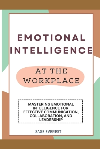 Emotional Intelligence at the Workplace