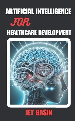 Artificial Intelligence for Healthcare Development