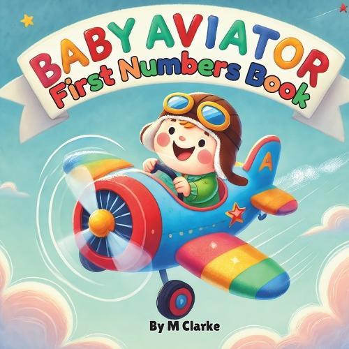 Baby Aviator First Numbers Book