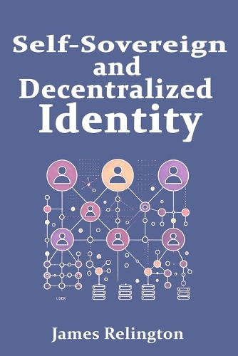 Self-Sovereign and Decentralized Identity