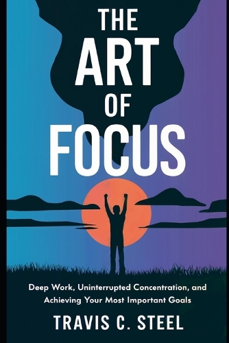 The Art of Focus