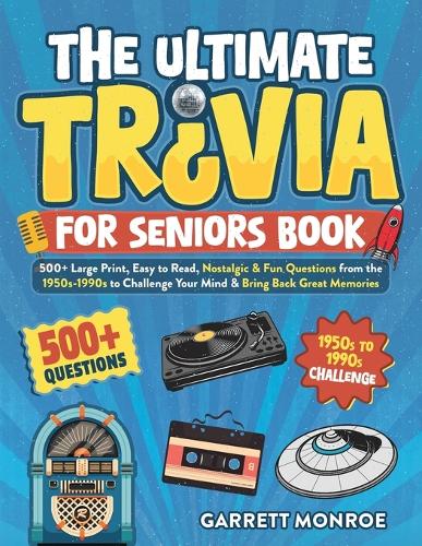 The Ultimate Trivia for Seniors Book