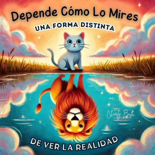 Depende Cómo Lo Mires