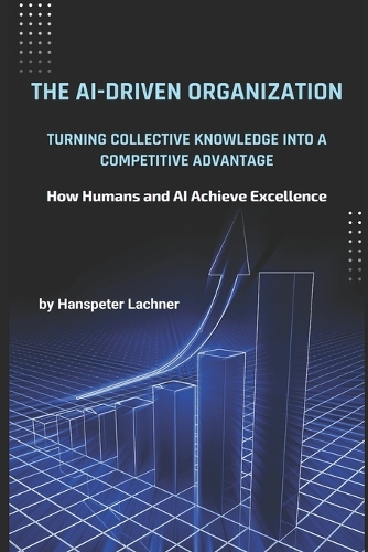 The AI-Driven Organization