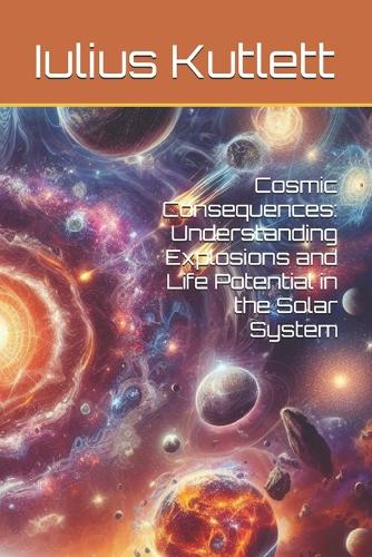 Cosmic Consequences