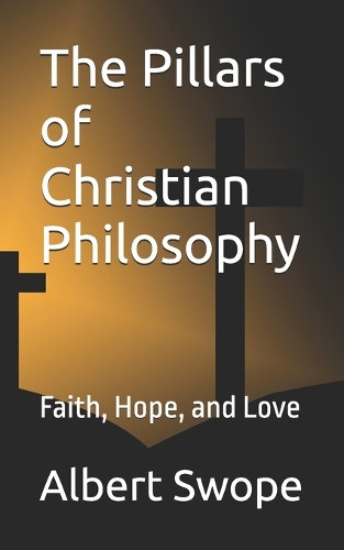 The Pillars of Christian Philosophy