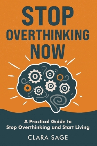 Stop Overthinking Now