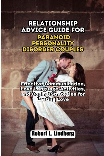 Relationship Advice Guide for Paranoid Personality Disorder Couples