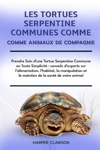 Les Tortues Serpentine Communes Comme Animaux de Compagnie
