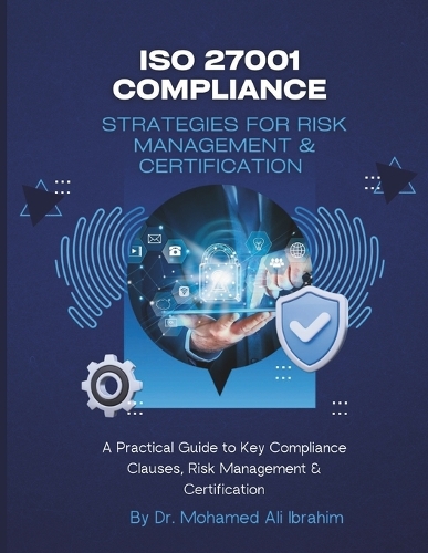 ISO 27001 Compliance Strategies for Risk Management & Certification