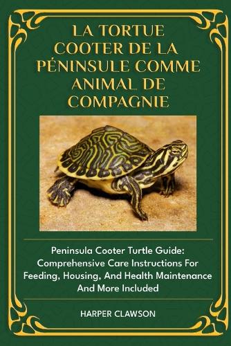 La Tortue Cooter de la Péninsule Comme Animal de Compagnie