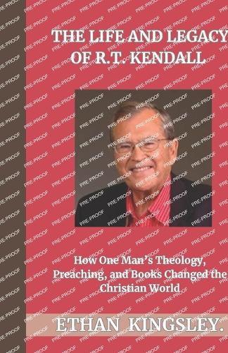 The Life and Legacy of R.T. Kendall