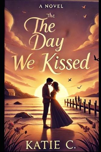 The Day We Kissed