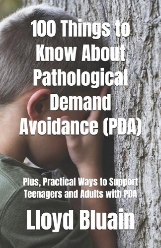 100 Things to Know About Pathological Demand Avoidance (PDA)