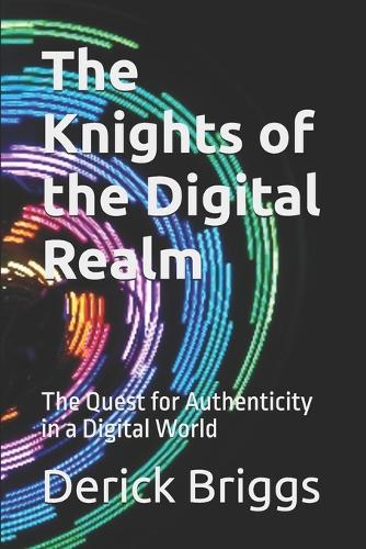The Knights of the Digital Realm