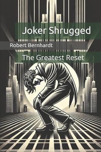 Joker Shrugged