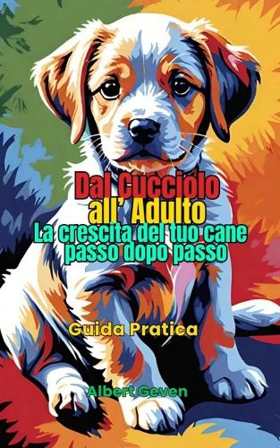Dal cucciolo all'adulto