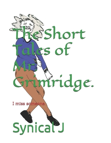 The Short Tales of Mr. Grimridge.