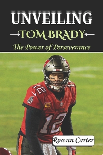 Unveiling Tom Brady