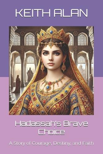 Hadassah's Brave Choice