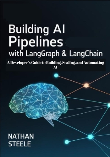 Building AI Pipelines with LangGraph and LangChain