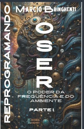 Reprogramando o Ser