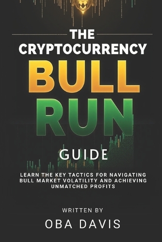 The Cryptocurrency Bull Run Guide