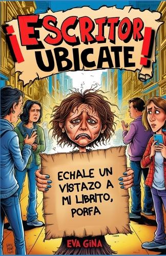 ¡Escritor, ubícate!