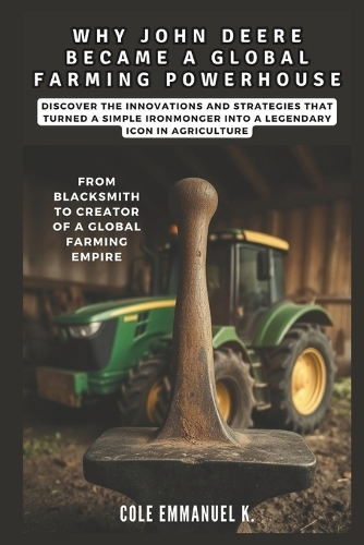 Why John Deere Became a Global Farming Powerhouse