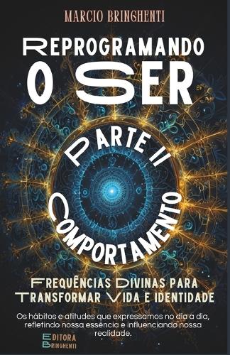 Reprogramando o Ser