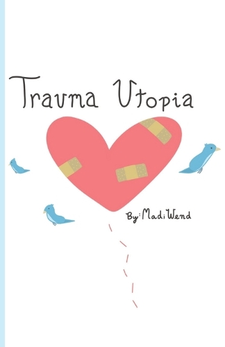 Trauma Utopia