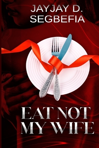 Eat Not My Wife