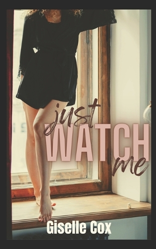Just Watch Me
