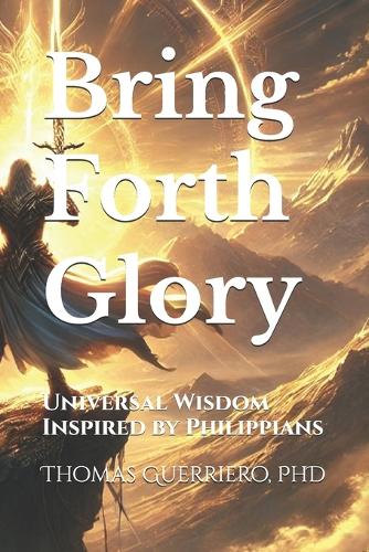 Bring Forth Glory